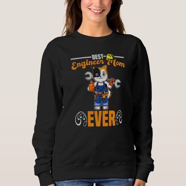Sweatshirt Best Engineer Mom Ever Construction Worker Mommy P (Devant)