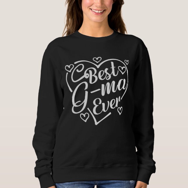 Sweatshirt Best G ma Ever   Heart Shape Grandma Mother s Day (Devant)