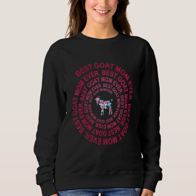 Sweatshirt Best goat Mom Ever Spiral Mother s Day (Devant)