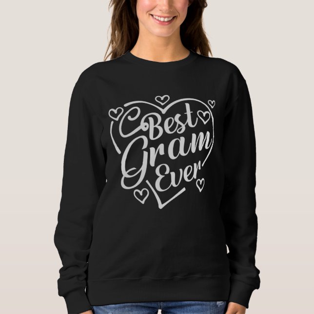 Sweatshirt Best Gram Ever   Heart Shape Grandma Mother s Day (Devant)