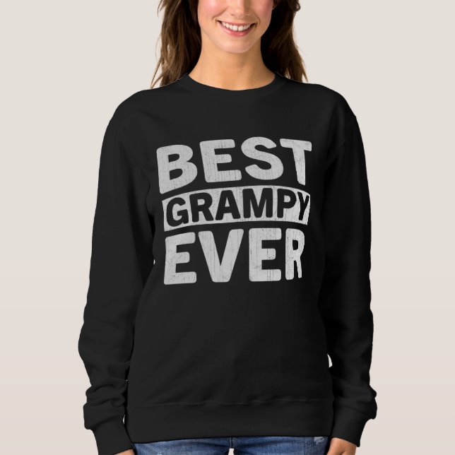 Sweatshirt Best Grampy Ever  Fathers Day Grampy (Devant)
