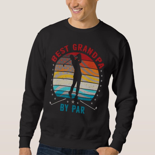 Sweatshirt Best Grandpa By Par  Awesome Golfer Grandfather (Devant)