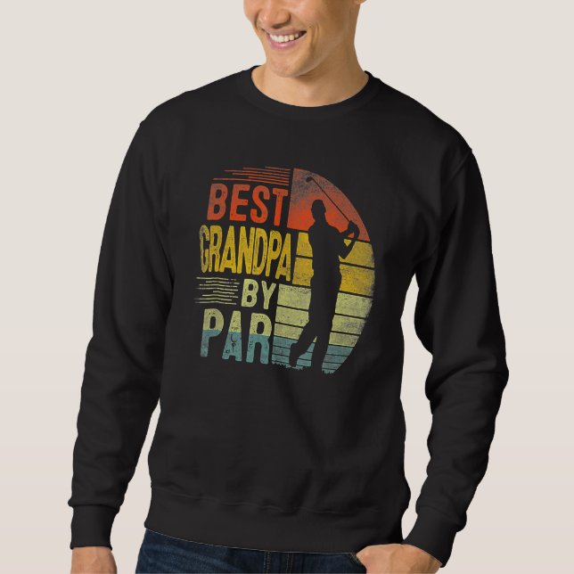 Sweatshirt Best Grandpa By Par Daddy Fathers Day  Golf  Golfe (Devant)