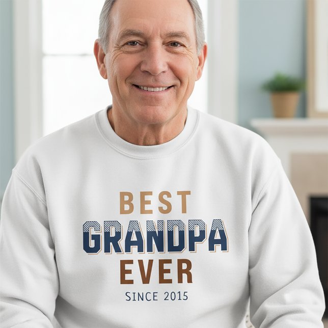 Sweatshirt Best Grandpa Ever Year  (Créateur téléchargé)