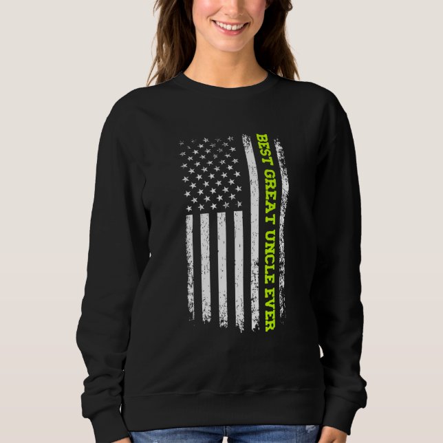 Sweatshirt Best Great Uncle Ever 4th Of July American Patriot (Devant)