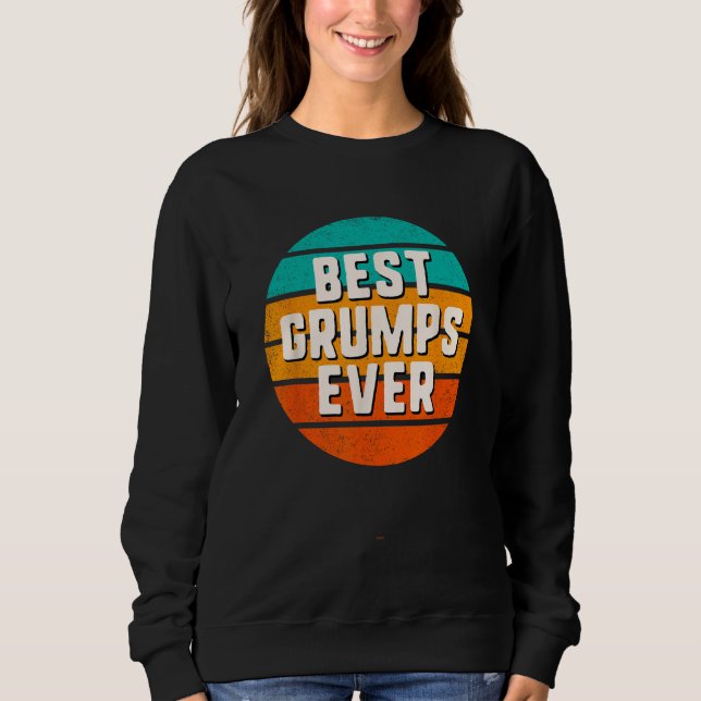 Sweatshirt Best Grumpy Ever Retro Vintage Cool  Family (Devant)