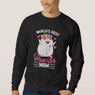 Sweatshirt Best Hamster Mom  Hamsters Animal Pet  Graphic