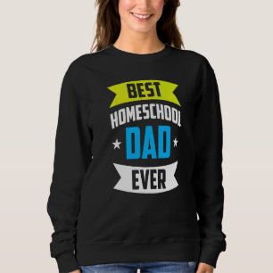 Sweatshirt Best Homeschool Papa Ever Père Homeschooling Dadd