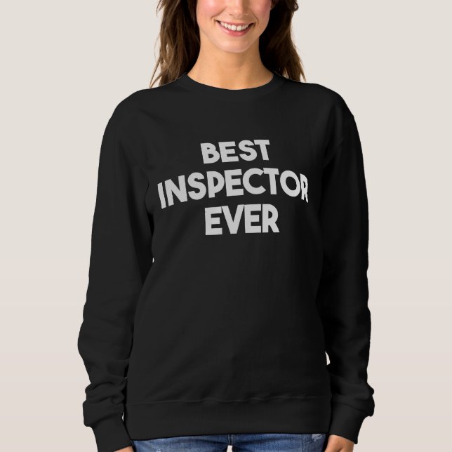 Sweatshirt Best Inspector Ever (Devant)