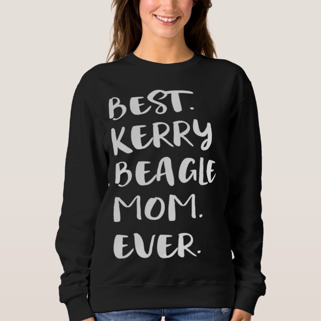 Sweatshirt Best Kerry Beagle Mom Ever (Devant)