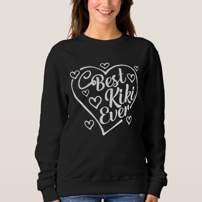 Sweatshirt Best Kiki Ever   Heart Shape Grandma Mother s Day (Devant)