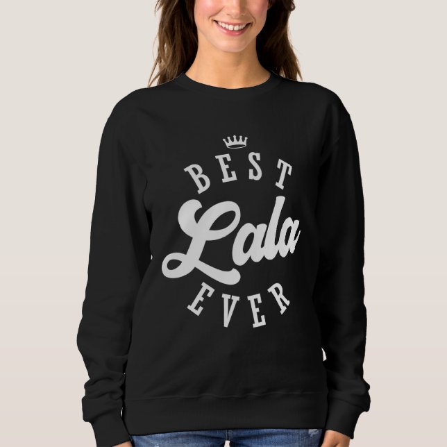 Sweatshirt Best Lala Ever (Devant)