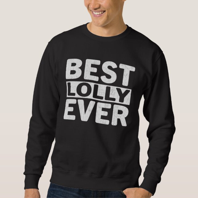 Sweatshirt Best Lolly Ever  Mothers Day Lolly (Devant)