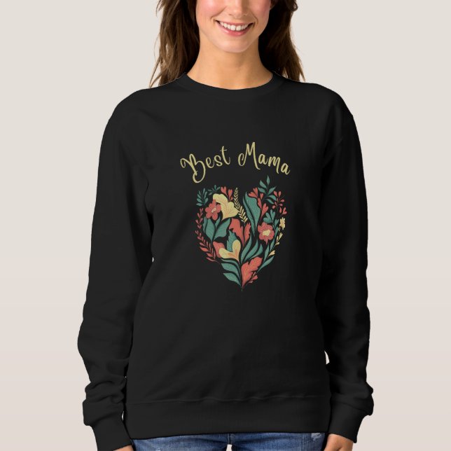 Sweatshirt Best Mama Ever  Mother Mom Mum Mothers Day (Devant)