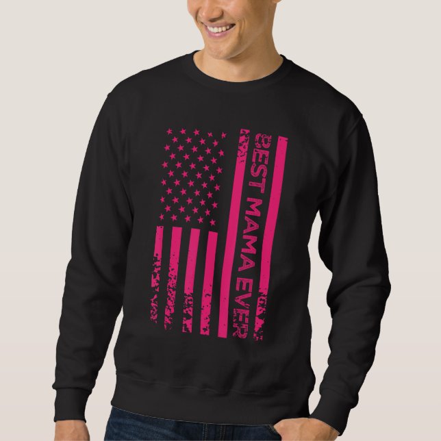 Sweatshirt Best Mama Ever US Pink American Flag Mother s Day  (Devant)