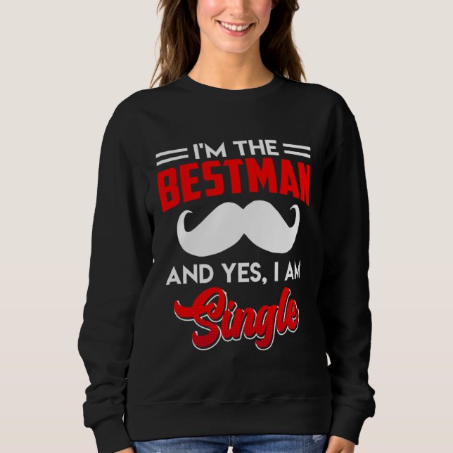 Sweatshirt Best Man Single Man Best Man (Devant)