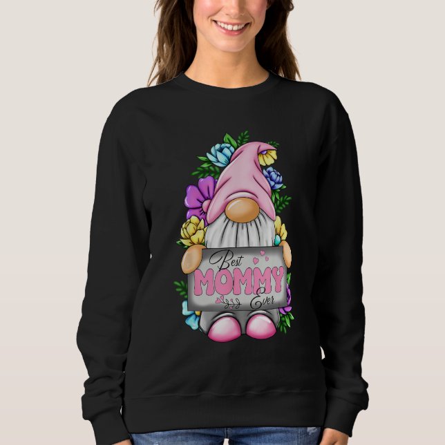 Sweatshirt Best Mommy Ever Gnome Happy Mother s Day Gnomes Mo (Devant)