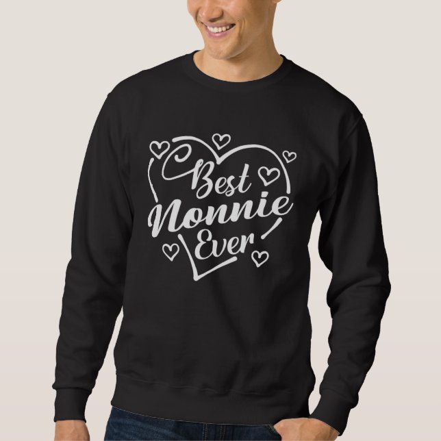 Sweatshirt Best Nonnie Ever   Heart Shape Mother s Day (Devant)