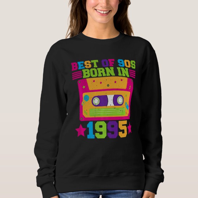 Sweatshirt Best Of 90s Né En 1995 Retro Anniversaire Idée De  (Devant)