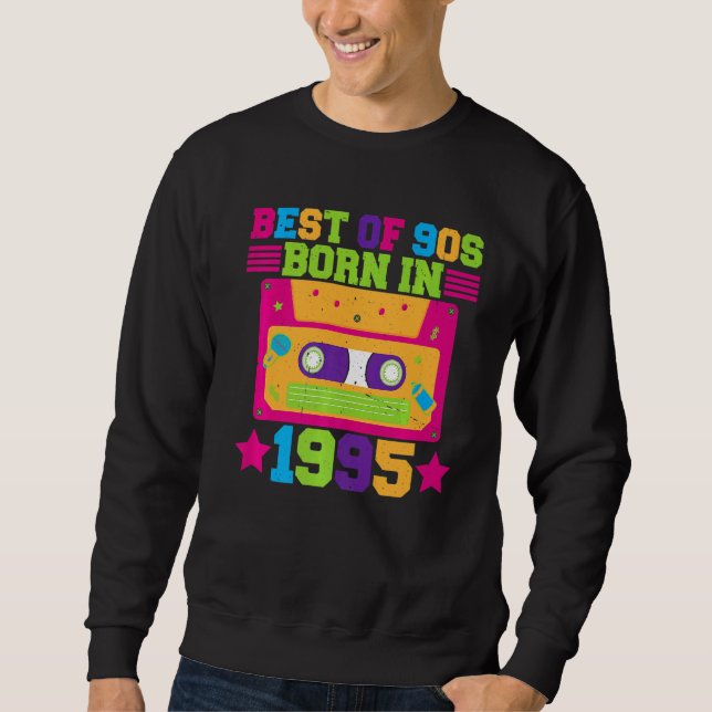 Sweatshirt Best Of 90s Né En 1995 Retro Anniversaire Idée De  (Devant)