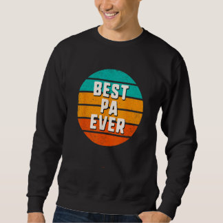 Sweatshirt Best Pa Ever Retro Vintage Cool  Family