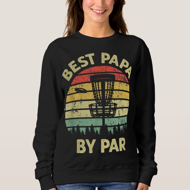 Sweatshirt Best Papa By Par Disc Golf Golfer Player Funny Gra (Devant)