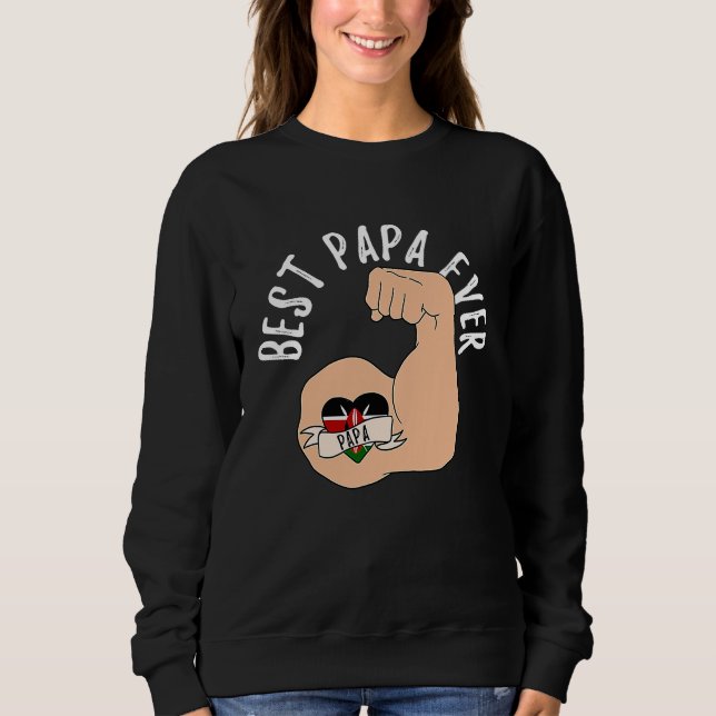 Sweatshirt Best Papa Ever Kenyan Dad Fathers Day (Devant)