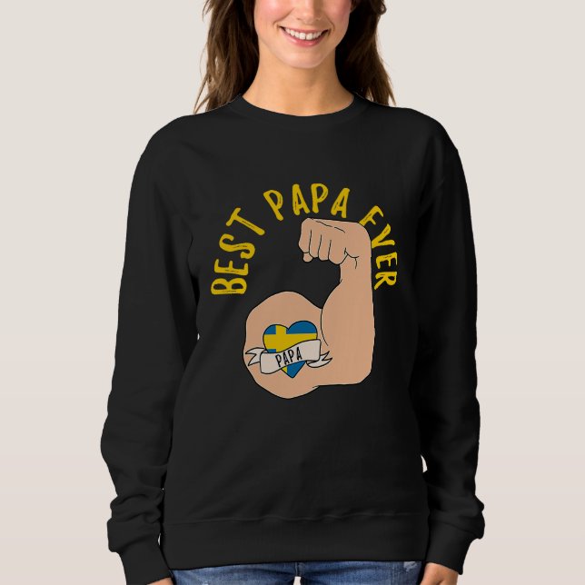 Sweatshirt Best Papa Ever Swedish Dad Fathers Day (Devant)