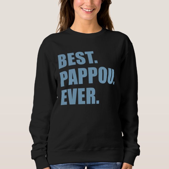 Sweatshirt Best Pappou Ever Greek Grandfather (Devant)