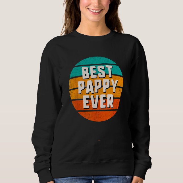 Sweatshirt Best Pappy Ever Retro Vintage Cool  Family (Devant)