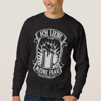 Sweatshirt Best Party Ich liebe es wenn meine Frau mich trink