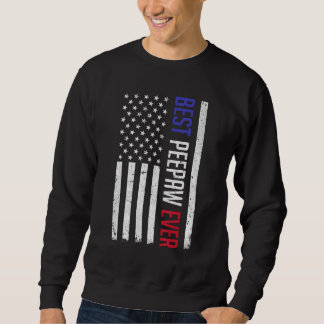 Sweatshirt Best Peepaw Ever American Flag  For Fathers Day Pe