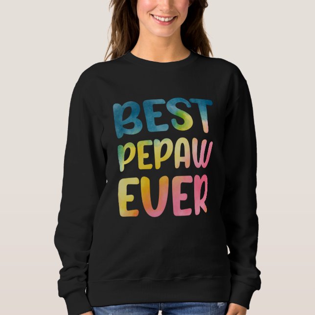 Sweatshirt Best Pepaw Ever Father's Day Pepaw (Devant)