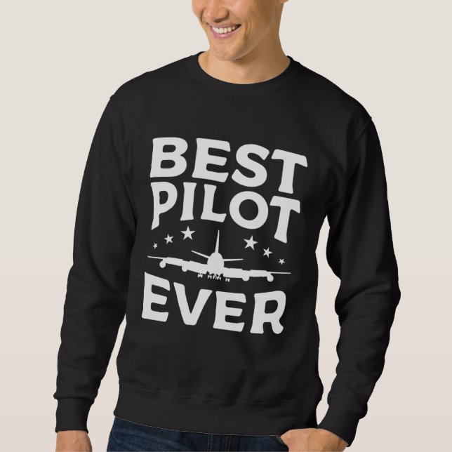 Sweatshirt Best Pilot Ever Aviation Aviator (Devant)