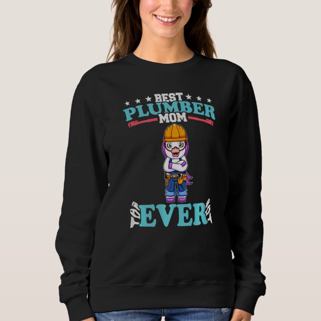 Sweatshirt Best Plumber Mom Ever Plumbing Technician Crafts P (Devant)