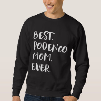 Sweatshirt Best Podenco Mom Ever