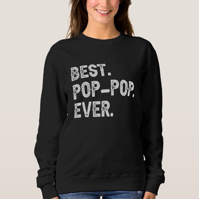 Sweatshirt Best Pop Pop Ever  Cool PopPop 1 (Devant)