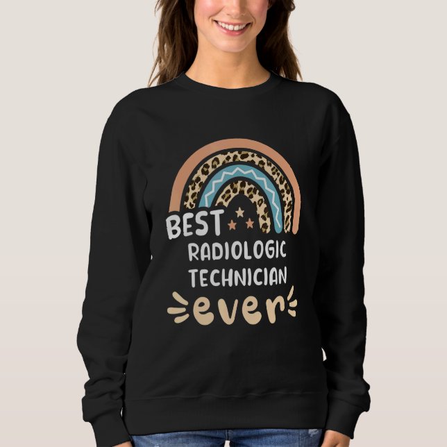 Sweatshirt Best Radiologic Technician Ever Leopard Rainbow Mo (Devant)