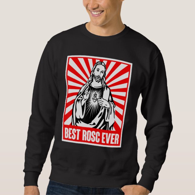 Sweatshirt Best Rosc Ever Jesus Christian God Prayer Faith (Devant)