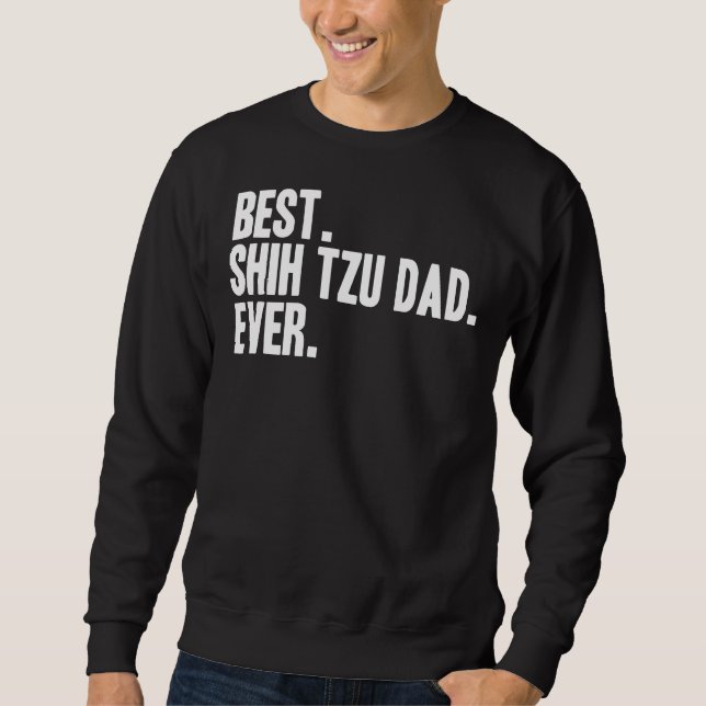 Sweatshirt Best Shih Tzu Papa Jamais Animal Chien (Devant)