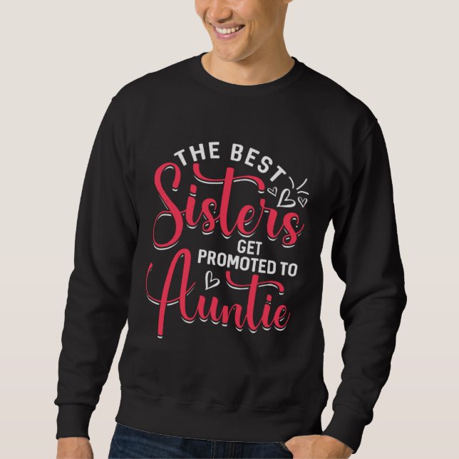 Sweatshirt Best Sisters Get Promoted To Auntie  Mother s Day (Devant)