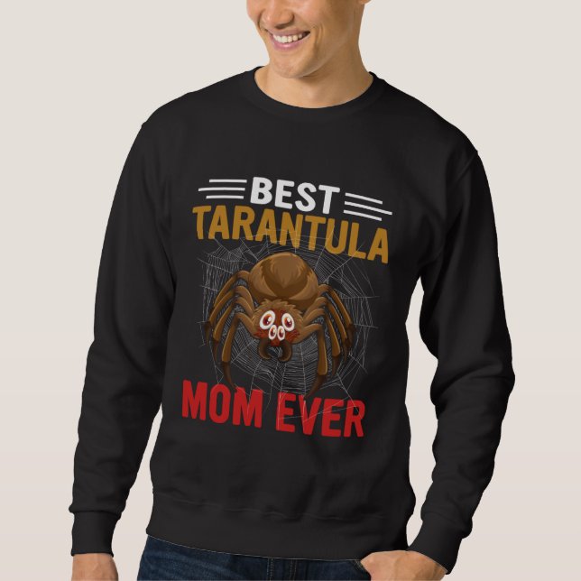 Sweatshirt Best Tarantula Mom Ever  Spider (Devant)