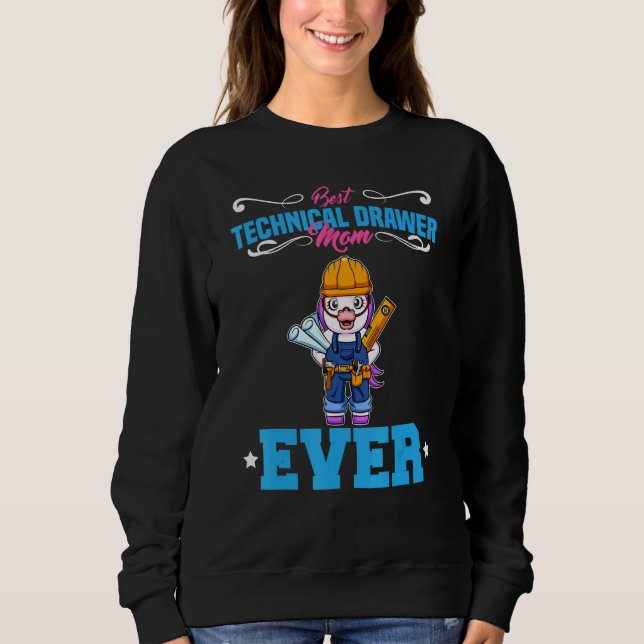 Sweatshirt Best Technical Drawer Mom Ever Funny Archtect Gift (Devant)