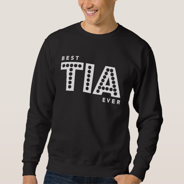 Sweatshirt Best Tia Ever For Best Spanish Aunt Aunty (Devant)