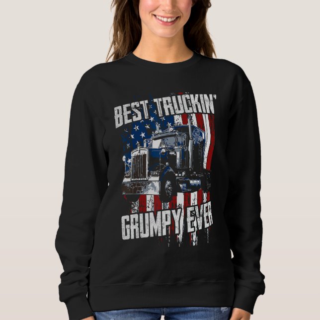 Sweatshirt Best Truckin Grumpy Ever On Fathers Day Trucker dr (Devant)
