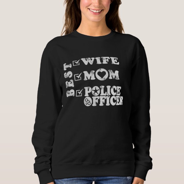 Sweatshirt Best Wife Mom Police officer Law enforcement (Devant)