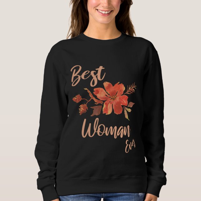 Sweatshirt Best Woman Ever Floral For Women Back School (Devant)
