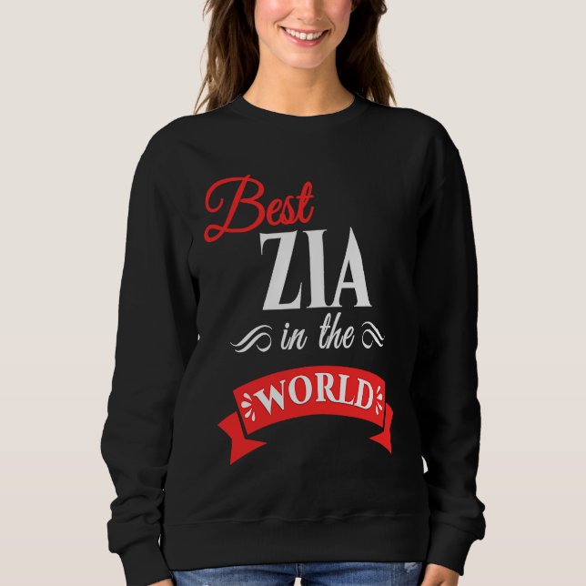Sweatshirt Best Zia In The World Italian Aunt (Devant)
