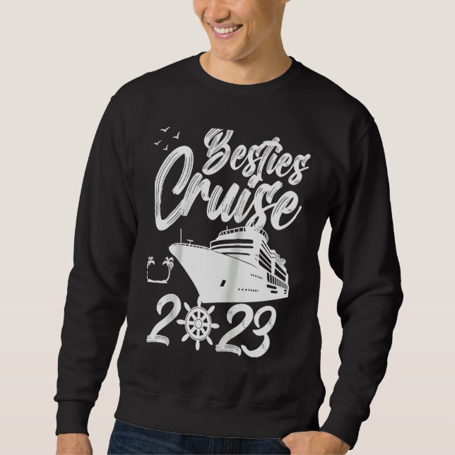Sweatshirt Besties Cruise Trip 2023 Travel Besties Trip Cruis (Devant)