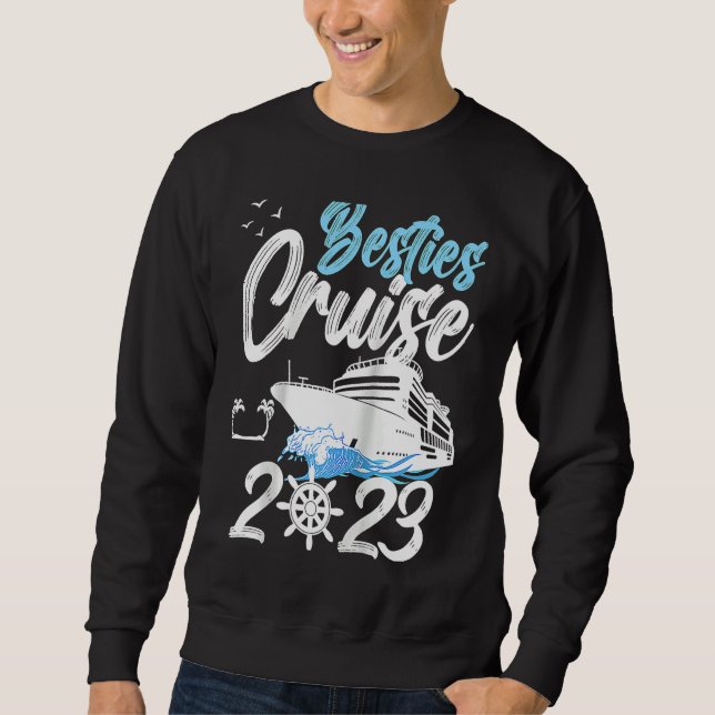 Sweatshirt Besties Cruise Trip 2023 Travel Besties Trip Cruis (Devant)